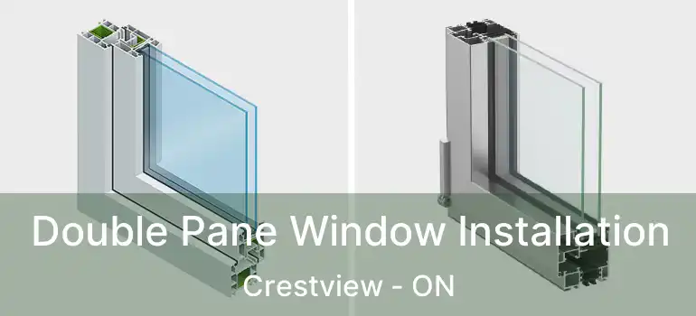 Double Pane Window Installation Crestview - ON