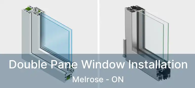  Double Pane Window Installation Melrose - ON