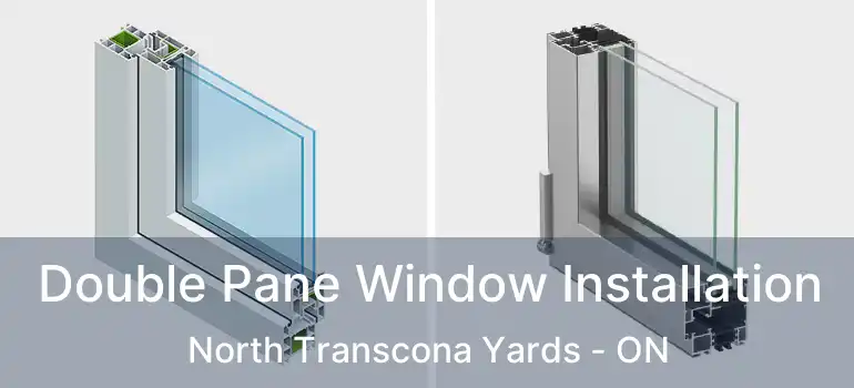  Double Pane Window Installation North Transcona Yards - ON