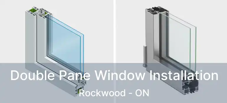  Double Pane Window Installation Rockwood - ON