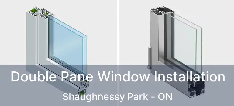  Double Pane Window Installation Shaughnessy Park - ON