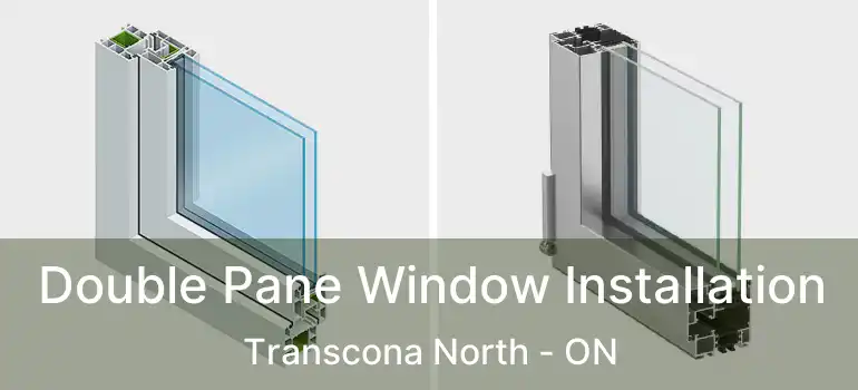  Double Pane Window Installation Transcona North - ON