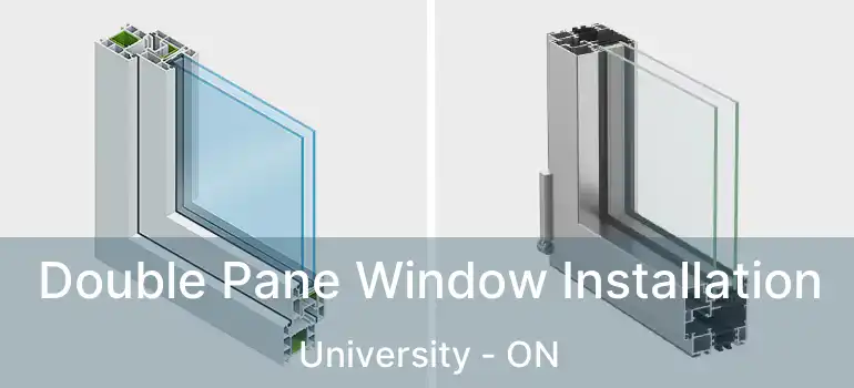  Double Pane Window Installation University - ON