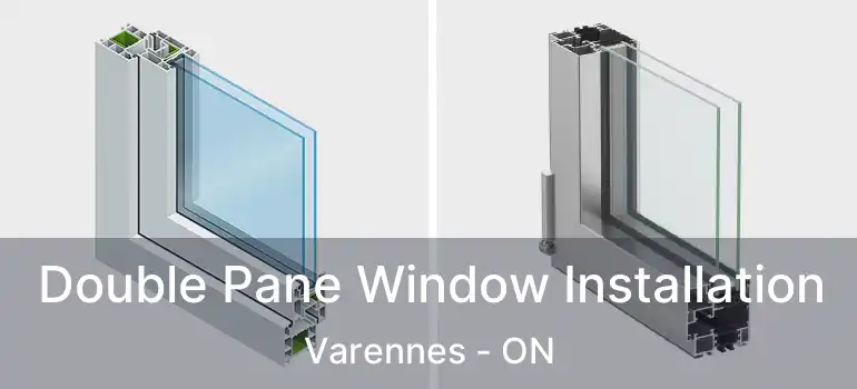 Double Pane Window Installation Varennes - ON