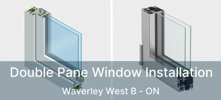  Double Pane Window Installation Waverley West B - ON