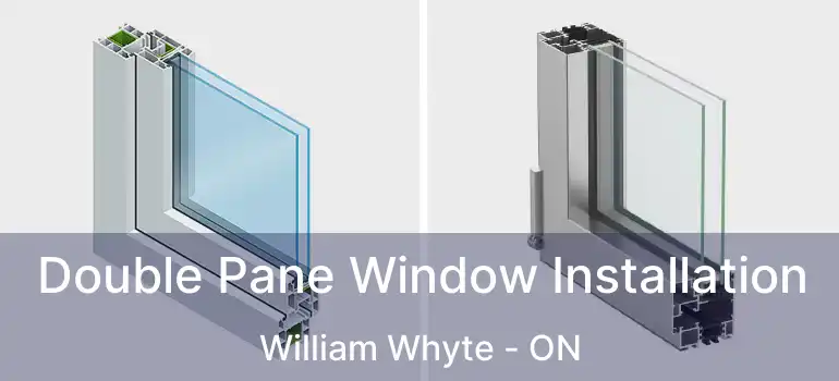  Double Pane Window Installation William Whyte - ON