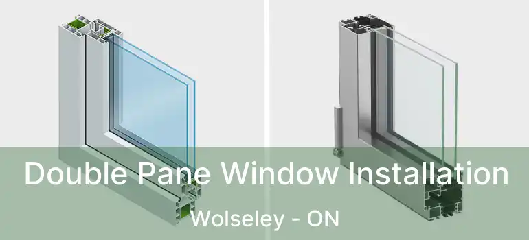  Double Pane Window Installation Wolseley - ON