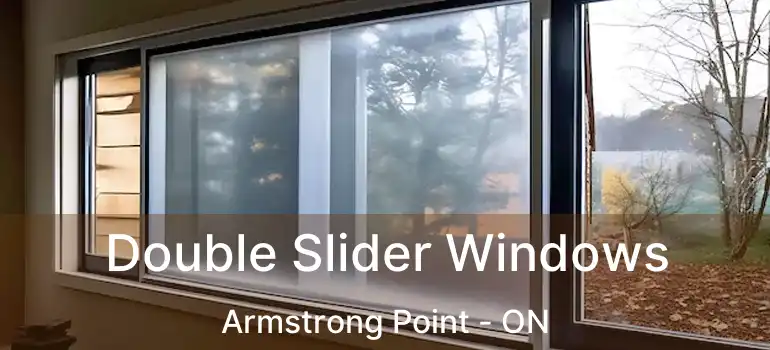  Double Slider Windows Armstrong Point - ON
