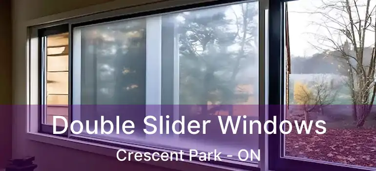  Double Slider Windows Crescent Park - ON