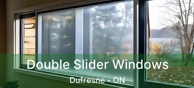  Double Slider Windows Dufresne - ON