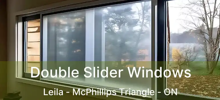  Double Slider Windows Leila - McPhillips Triangle - ON