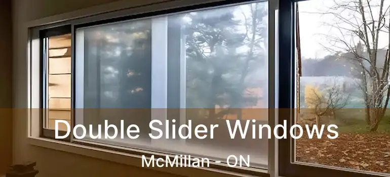  Double Slider Windows McMillan - ON
