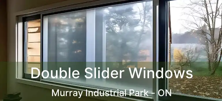  Double Slider Windows Murray Industrial Park - ON