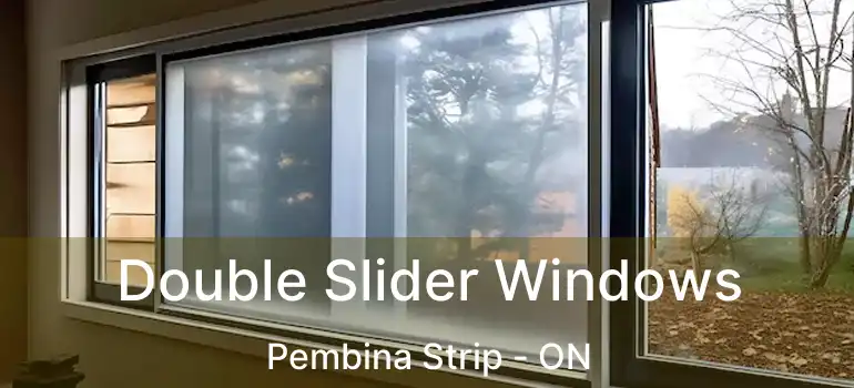  Double Slider Windows Pembina Strip - ON