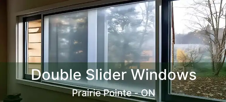  Double Slider Windows Prairie Pointe - ON