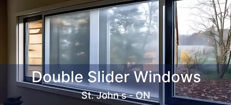  Double Slider Windows St. John s - ON