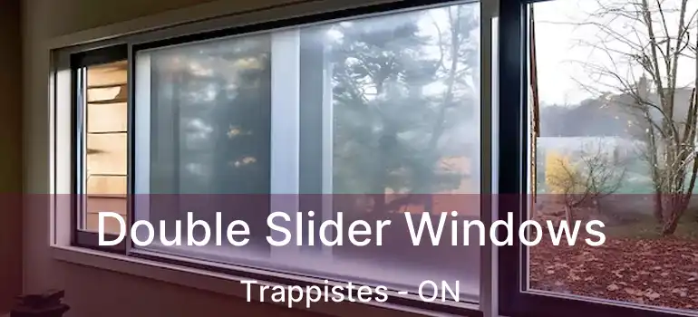  Double Slider Windows Trappistes - ON