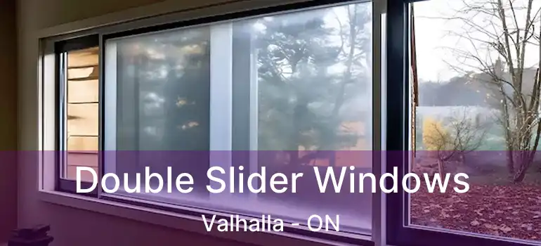  Double Slider Windows Valhalla - ON