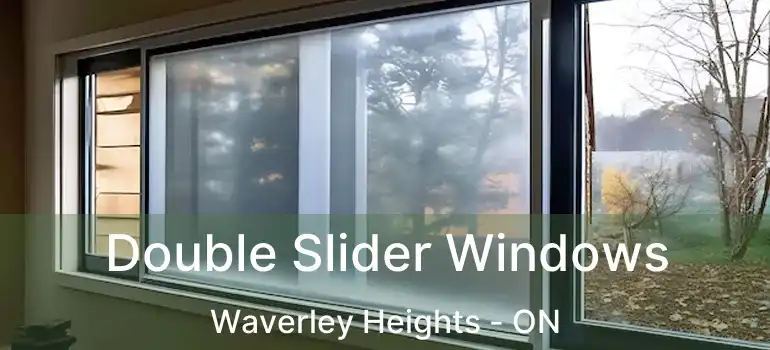  Double Slider Windows Waverley Heights - ON