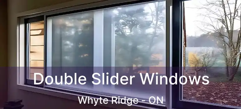  Double Slider Windows Whyte Ridge - ON