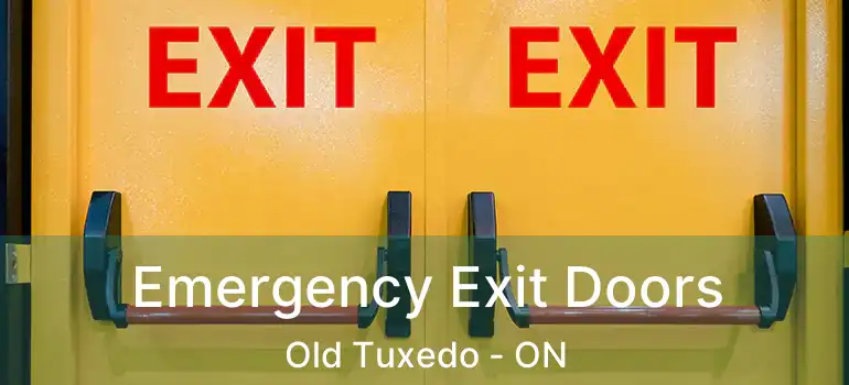  Emergency Exit Doors Old Tuxedo - ON