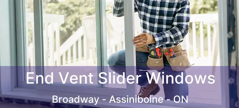  End Vent Slider Windows Broadway - Assiniboine - ON