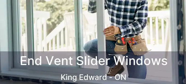  End Vent Slider Windows King Edward - ON