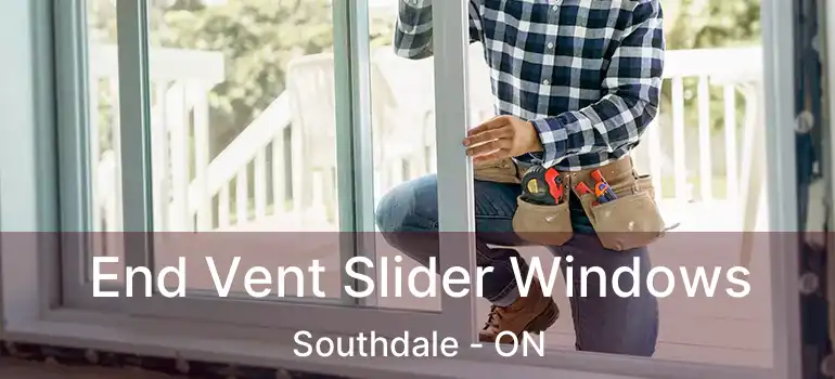  End Vent Slider Windows Southdale - ON