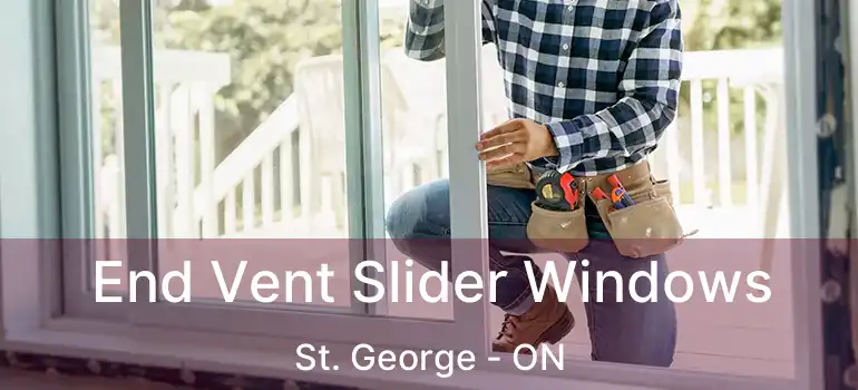  End Vent Slider Windows St. George - ON