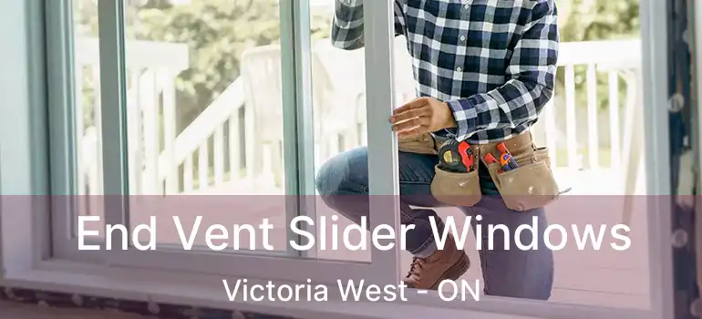  End Vent Slider Windows Victoria West - ON