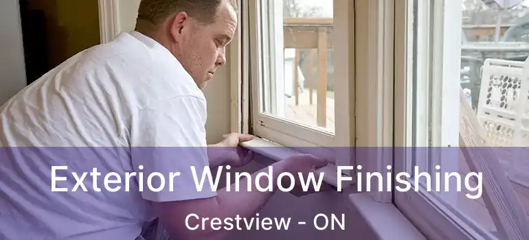  Exterior Window Finishing Crestview - ON