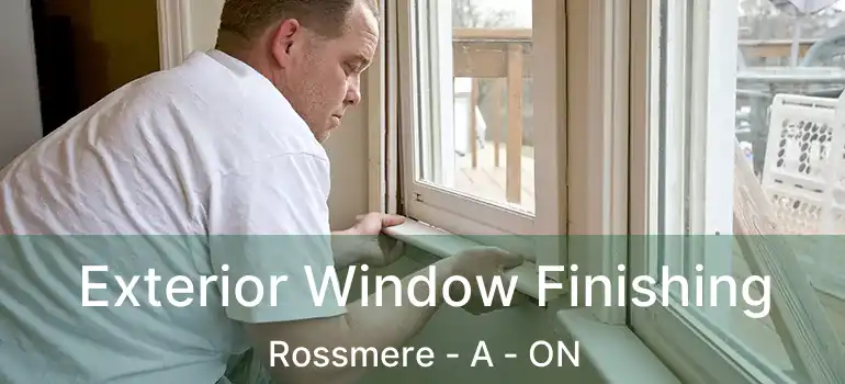  Exterior Window Finishing Rossmere - A - ON