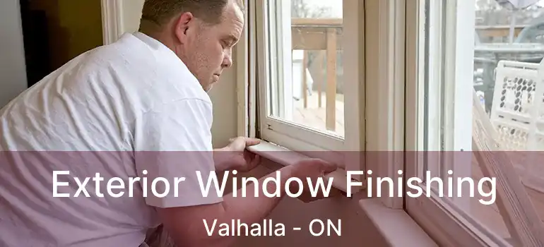  Exterior Window Finishing Valhalla - ON