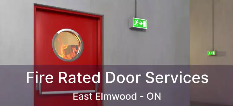  Fire Rated Door Services East Elmwood - ON