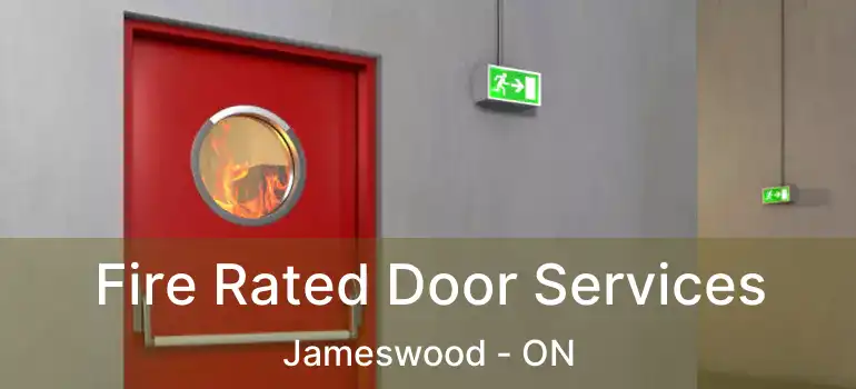  Fire Rated Door Services Jameswood - ON