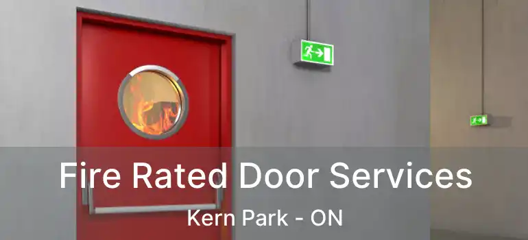  Fire Rated Door Services Kern Park - ON