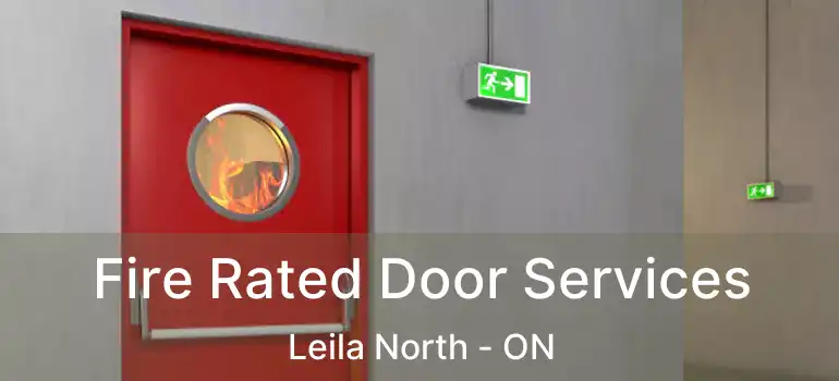  Fire Rated Door Services Leila North - ON