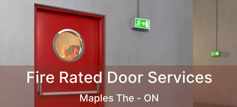  Fire Rated Door Services Maples The - ON
