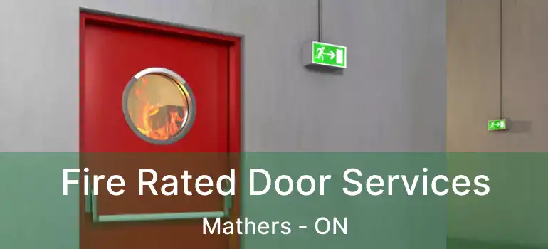  Fire Rated Door Services Mathers - ON