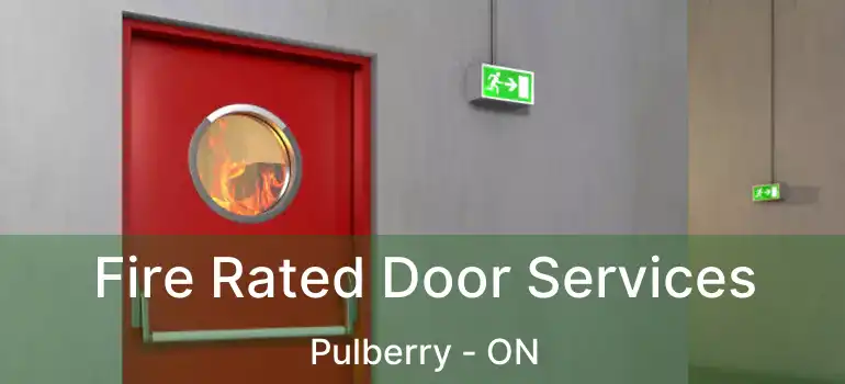  Fire Rated Door Services Pulberry - ON