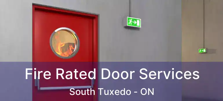  Fire Rated Door Services South Tuxedo - ON