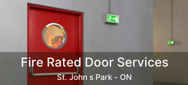  Fire Rated Door Services St. John s Park - ON