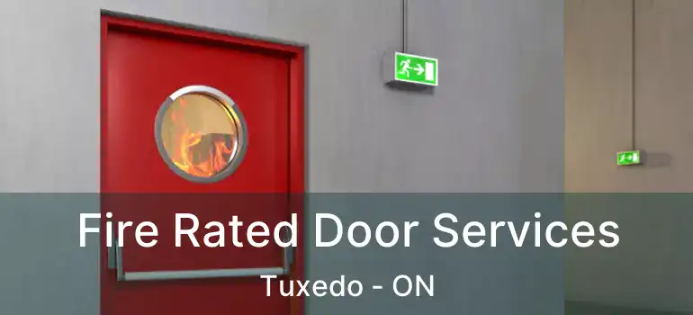  Fire Rated Door Services Tuxedo - ON