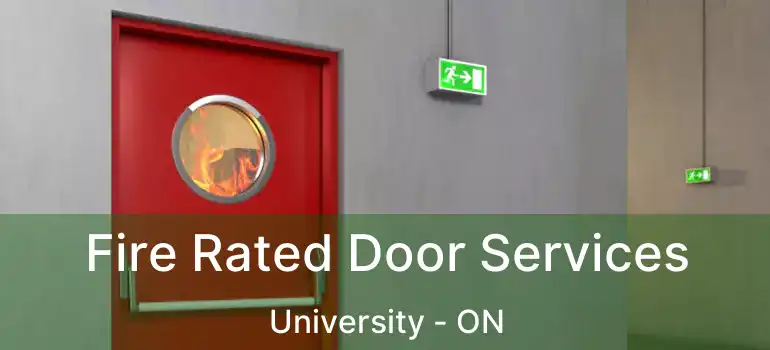  Fire Rated Door Services University - ON