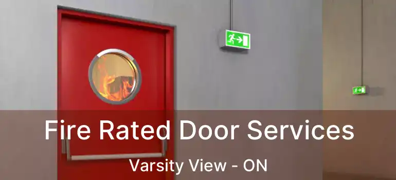  Fire Rated Door Services Varsity View - ON