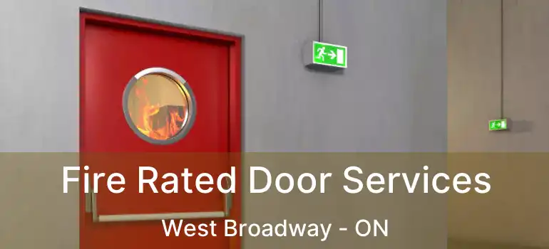  Fire Rated Door Services West Broadway - ON