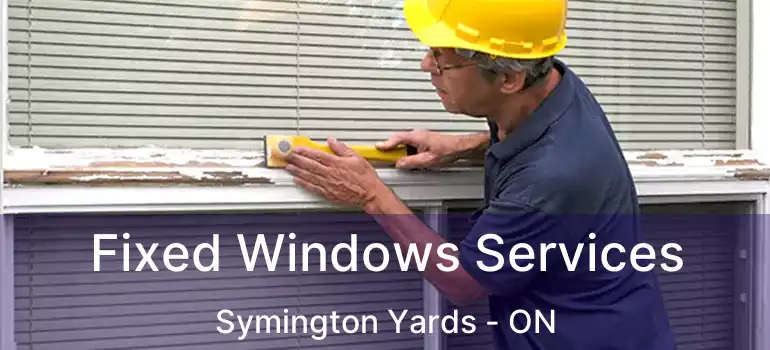  Fixed Windows Services Symington Yards - ON
