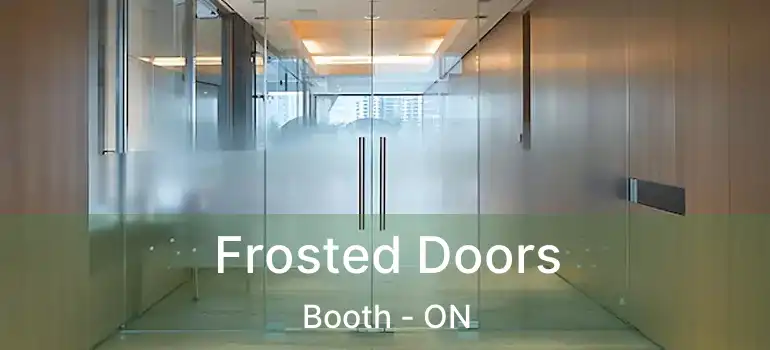  Frosted Doors Booth - ON