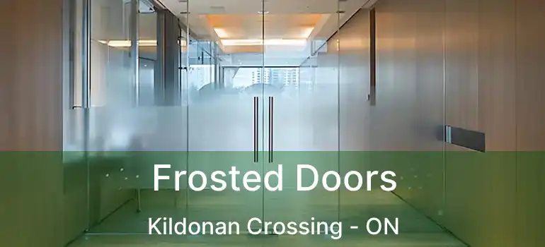  Frosted Doors Kildonan Crossing - ON