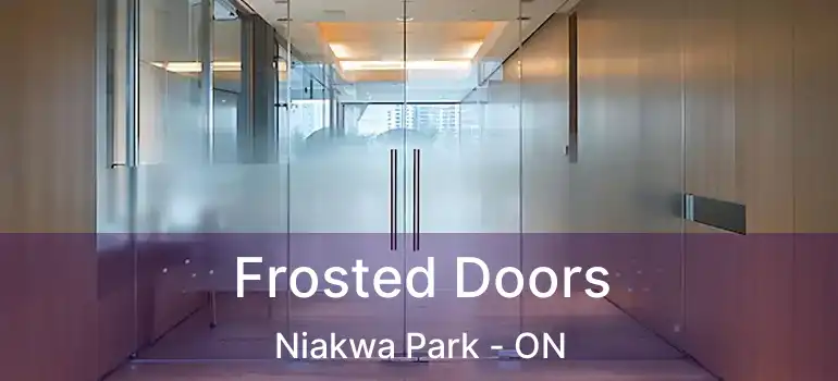  Frosted Doors Niakwa Park - ON